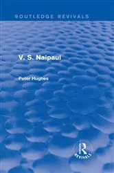 Book cover of V. S. Naipaul (Routledge Revivals) by Peter Hughes