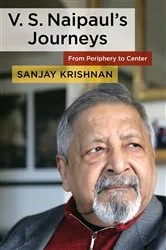 Book cover of V. S. Naipaul's Journeys by Sanjay Krishnan