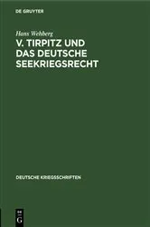 Book cover of v. Tirpitz und das deutsche Seekriegsrecht by Hans Wehberg