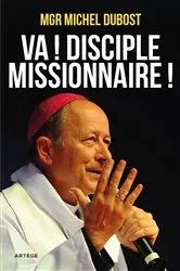 Book cover of Va ! Disciple-missionnaire ! by Mgr Michel Dubost