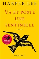 Book cover of Va et poste une sentinelle by Harper Lee