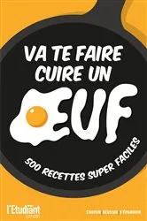 Book cover of Va te faire cuire un oeuf - 500 recettes super faciles by Anonyme