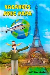 Book cover of Vacances avec papa by A.P. Hernández