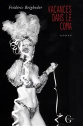 Book cover of Vacances dans le coma by Frédéric Beigbeder