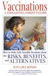 Book cover of Vaccinations: A Thoughtful Parent's Guide by Aviva Jill Romm