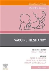 Book cover of Vaccine Hesitancy, An Issue of Pediatric Clinics of North America, E-Book by Peter G. Szilagyi MD