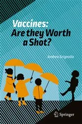 Book cover of Vaccines: Are they Worth a Shot? by Andrea Grignolio
