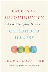 Book cover of Vaccines, Autoimmunity, and the Changing Nature of Childhood Illness by Unknown