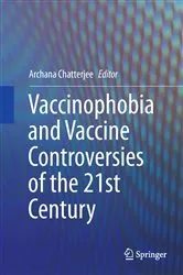 Book cover of Vaccinophobia and Vaccine Controversies of the 21st Century by Archana Chatterjee