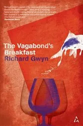 Book cover of Vagabond's Breakfast by Richard Gwyn