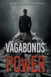 Book cover of VAGABONDS IN POWER Volume 2 by Sir Jolly Chi Don Nwagbo
