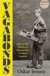 Book cover of Vagabonds: Life on the Streets of Nineteenth-Century London by Oskar Jensen