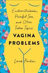 Book cover of Vagina Problems by Lara Parker
