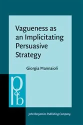 Book cover of Vagueness as an Implicitating Persuasive Strategy by Giorgia Mannaioli