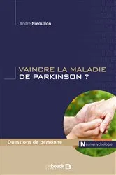 Book cover of Vaincre la maladie de Parkinson ? by André Nieoullon