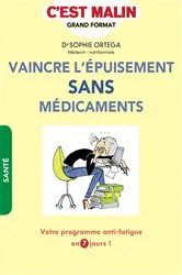 Book cover of Vaincre l'épuisement sans médicaments, c'est malin by Sophie Ortega