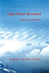 Book cover of Vajra Heart Revisited by Tulku Urgyen Rinpoche