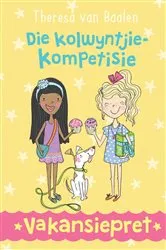 Book cover of Vakansiepret 3: Die Kolwyntjie-kompetisie by Theresa van Baalen