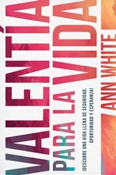 Book cover of Valentía para la vida by Ann White
