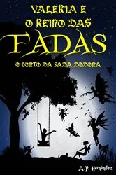 Book cover of Valeria e o Reino das Fadas: O Conto da Fada Dodona by A.P. Hernández
