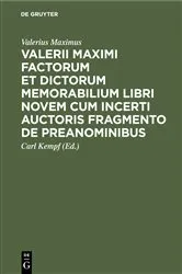 Book cover of Valerii Maximi Factorum et dictorum memorabilium libri novem cum incerti auctoris fragmento de preanominibus by Valerius Maximus