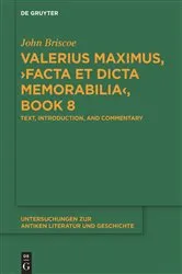 Book cover of Valerius Maximus, ›Facta et dicta memorabilia‹, Book 8 by John Briscoe