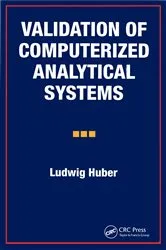 Book cover of Validation of Computerized Analytical Systems by Ludwig Huber