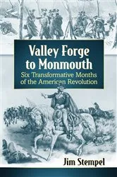 Book cover of Valley Forge to Monmouth by Jim Stempel