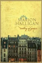 Book cover of Valley of Grace by Marion Halligan