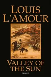 Book cover of Valley of the Sun by Louis L'Amour