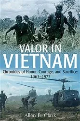 Book cover of Valor in Vietnam by Allen B. Clark