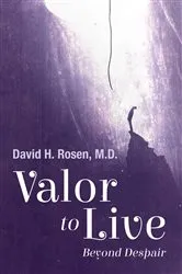 Book cover of Valor to Live by David H. Rosen