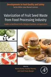Book cover of Valorization of Fruit Seed Waste from Food Processing Industry by Manoj Kumar PhD