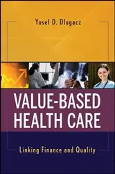 Book cover of Value Based Health Care by Yosef D. Dlugacz