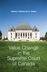 Book cover of Value Change in the Supreme Court of Canada by Wetstein, Matthew, E.