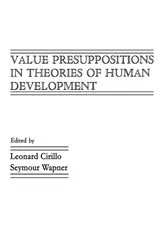 Book cover of Value Presuppositions in Theories of Human Development by Leonard Cirillo