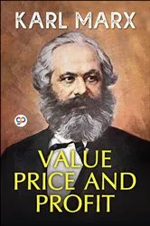 Book cover of Value, Price, and Profit by Karl Marx