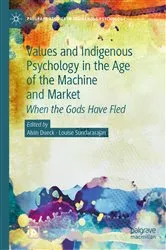 Book cover of Values and Indigenous Psychology in the Age of the Machine and Market by Alvin Dueck