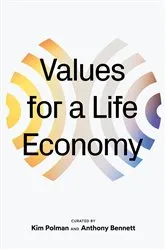Book cover of Values For a Life Economy by Kim Polman