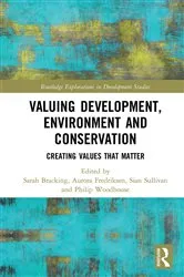 Book cover of Valuing Development, Environment and Conservation by Sarah Bracking