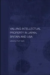 Book cover of Valuing Intellectual Property in Japan, Britain and the United States by Ruth Taplin