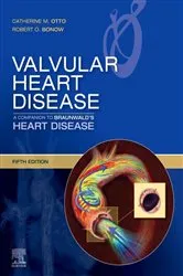 Book cover of Valvular Heart Disease: A Companion to Braunwald's Heart Disease E-Book (5th ed.) by Bonow MD, MS, Robert O.