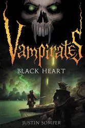 Book cover of Vampirates: Black Heart by Justin Somper