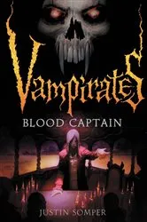 Book cover of Vampirates: Blood Captain by Justin Somper
