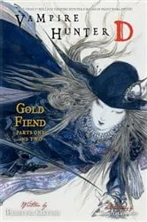 Book cover of Vampire Hunter D Volume 30: Gold Fiend Parts 1 & 2 by Hideyuki Kikuchi