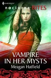 Book cover of Vampire in Her Mysts by Meagan Hatfield