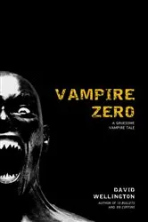 Book cover of Vampire Zero by David Wellington