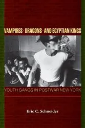 Book cover of Vampires, Dragons, and Egyptian Kings by Eric C. Schneider