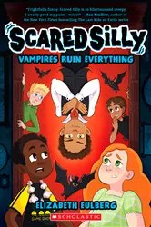 Book cover of Vampires Ruin Everything (Scared Silly #3) by Elizabeth Eulberg