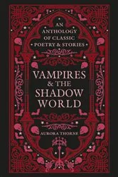 Book cover of Vampires & the Shadow World by Aurora Thorne